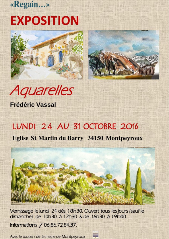 AQUARELLES de Frédéric VASSAL à la Chapelle du BARRY à Montpeyroux AQUARELLES de Frédéric VASSAL à la Chapelle du BARRY à Montpeyroux