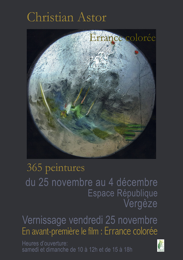 Exposition de Christian ASTOR à VERGÈZE " Errance colorée - 365 peintures " Exposition de Christian ASTOR à VERGÈZE " Errance colorée - 365 peintures "