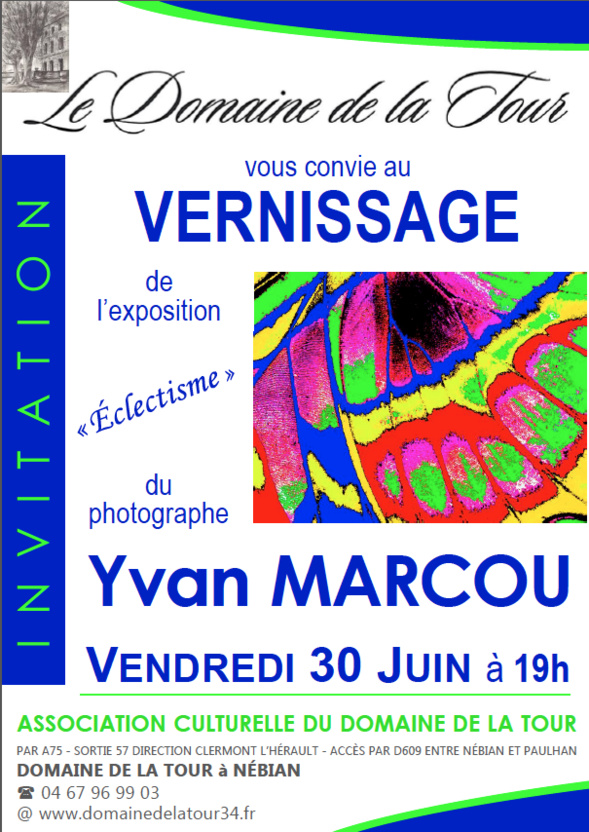 Exposition photos Yvan MARCOU - Éclectisme - Domaine de la Tour - Nébian