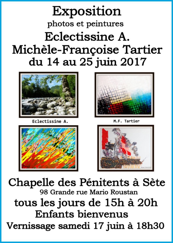 Exposition Eclectissine A. et Michèle-Françoise Tartier, Chapelle des Pénitents à Sète Exposition Eclectissine A. et Michèle-Françoise Tartier, Chapelle des Pénitents à Sète
