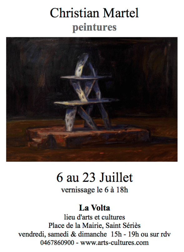 LA VOLTA à Saint Sériès: Exposition de Christian Martel LA VOLTA à Saint Sériès: Exposition de Christian Martel