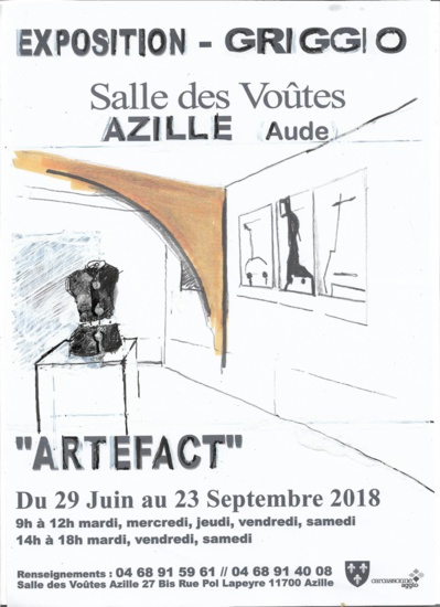 Exposition ARTEFACT - GRIGGIO - Azille Exposition ARTEFACT - GRIGGIO - Azille