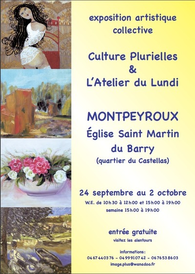 Culture Plurielles & L'Atelier du Lundi - exposent à Montpeyroux (34) Culture Plurielles & L'Atelier du Lundi - exposent à Montpeyroux (34)