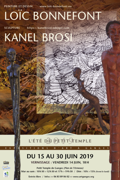 LOÏC BONNEFONT (Peinture/dessin) - KANEL BROSI (Sculpture) - Gange LOÏC BONNEFONT (Peinture/dessin) - KANEL BROSI (Sculpture) - Gange