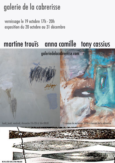 Exposition Martine TROUÏS - Galerie de la Cabrerisse! Exposition Martine TROUÏS - Galerie de la Cabrerisse!