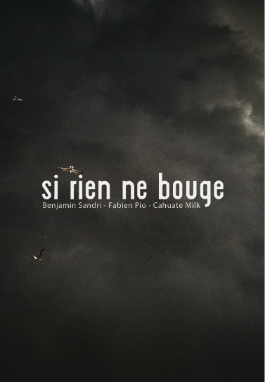 "Si rien ne bouge" exposition photographique