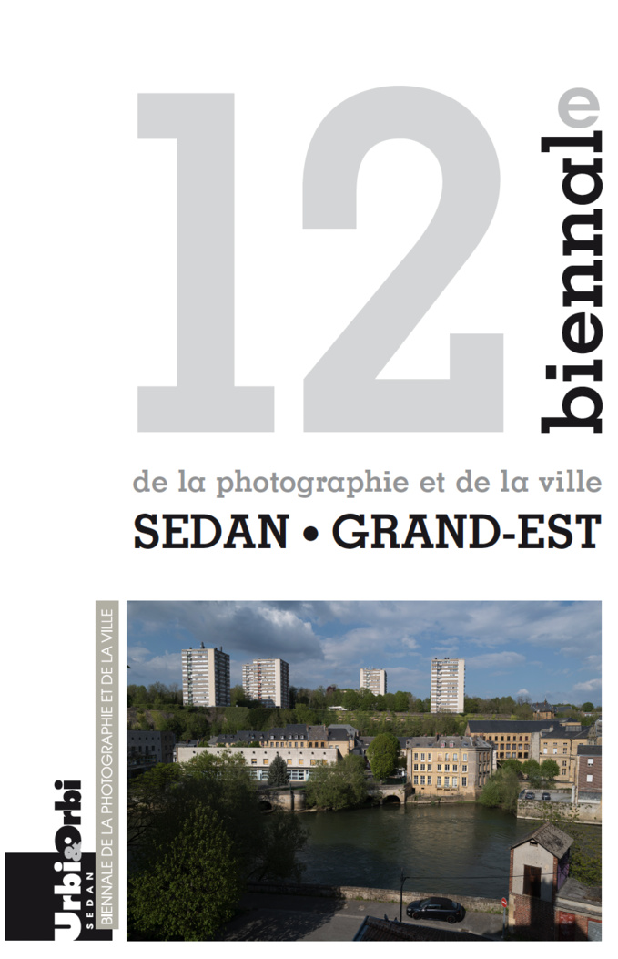 URBI & ORBI / Biennale de la photographie et de la ville - Sedan
