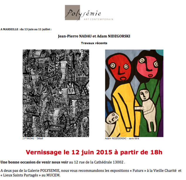 Jean-Pierre NADAU et Adam NIDZGORSKI exposent à Marseille Jean-Pierre NADAU et Adam NIDZGORSKI exposent à Marseille
