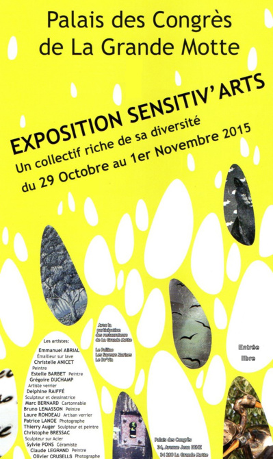 Exposition "Sensitiv'Arts" - Palais des Congrès de la Grande Motte Exposition "Sensitiv'Arts" - Palais des Congrès de la Grande Motte