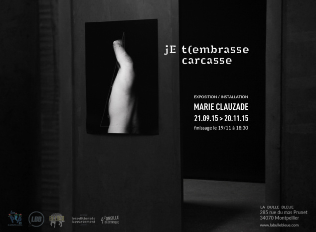 FINISSAGE de l’exposition jE t(embrasse carcasse à Montpellier FINISSAGE de l’exposition jE t(embrasse carcasse à Montpellier