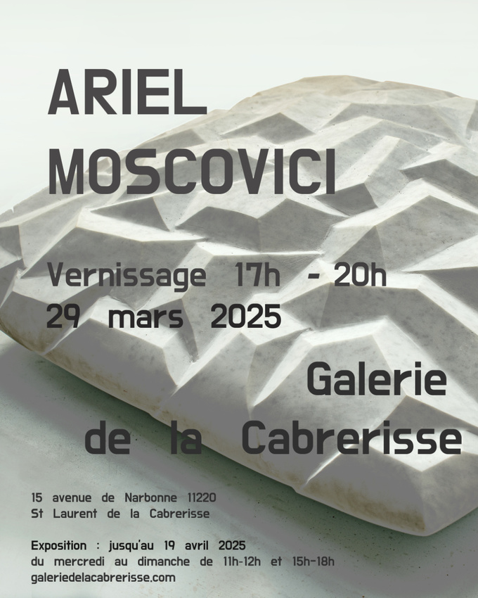 Exposition d'Ariel Moscovici - Galerie de la Cabrerisse. Exposition d'Ariel Moscovici - Galerie de la Cabrerisse.