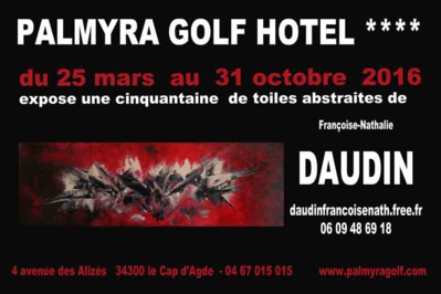 Exposition DAUDIN au PALMYRA GOLF HOTEL**** Exposition DAUDIN au PALMYRA GOLF HOTEL****