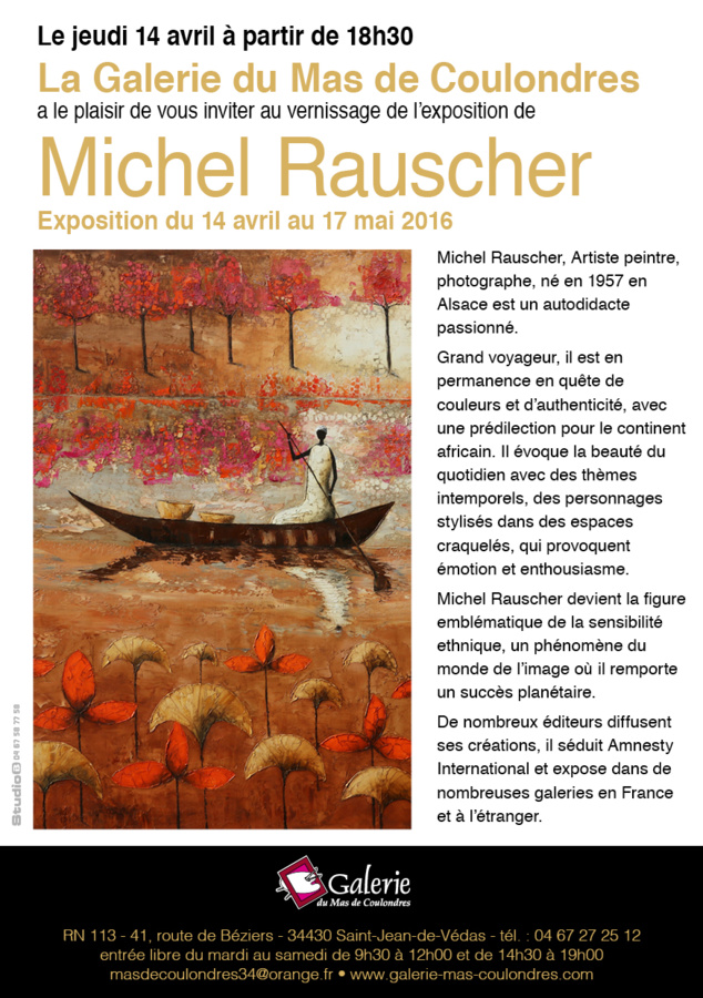 EXPOSITION de Michel RAUSCHER à la Galerie du Mas de Coulondres à Saint Jean de Védas EXPOSITION de Michel RAUSCHER à la Galerie du Mas de Coulondres à Saint Jean de Védas
