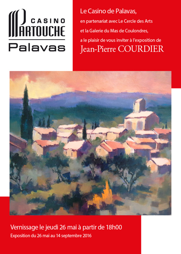 Exposition de JEAN PIERRE COURDIER au Casino de PALAVAS Exposition de JEAN PIERRE COURDIER au Casino de PALAVAS