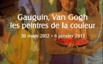 Gauguin, Van Gogh, les peintres de la couleur