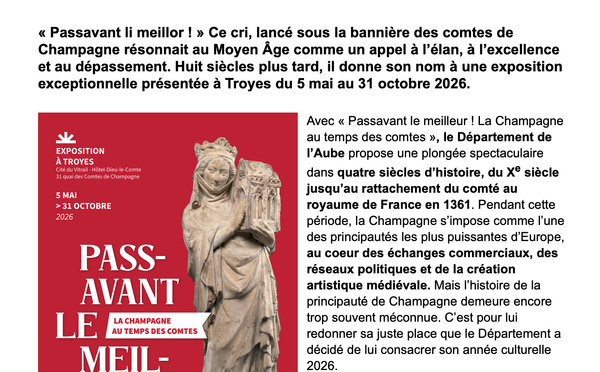 Exposition "PASSAVANT LE MEILLEUR ! La Champagne au temps des Comtes" (Troyes)