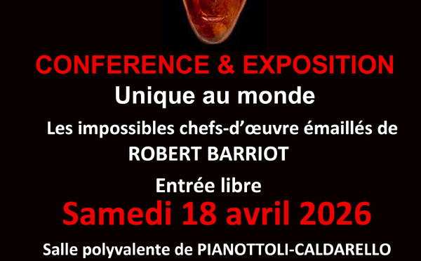 Exposition des chefs-d'oeuvres émaillés de Rober BARRIOT - Pianottoli-Caldarello